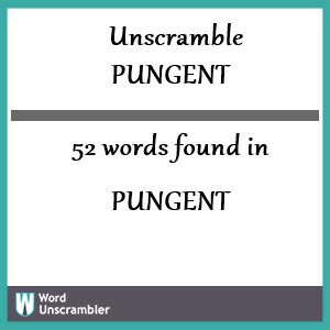 unscramble pungent